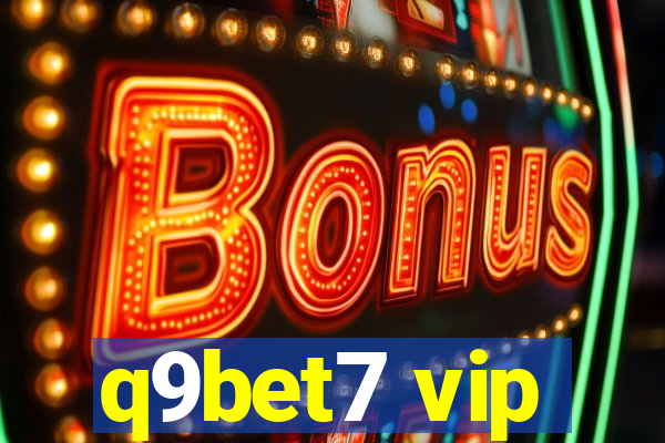 q9bet7 vip